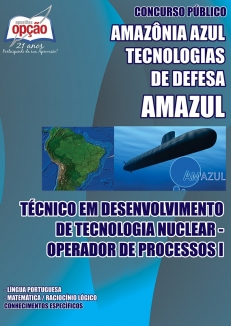 Amazônia Azul Tecnologias de Defesa S.A. (AMAZUL)-TÉC EM DES DE TECNOLOGIA NUCLEAR – OPERADOR DE PROCESSOS I